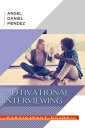 Motivational Interviewing Participant Guide【電子書籍】 Angel Mendez