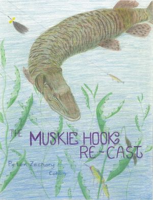 The Muskie Hook Re-Cast【電子書籍】[ Peter