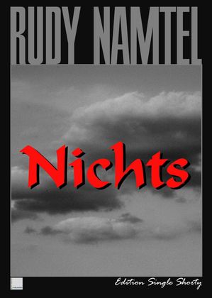 Nichts: Edition Single ShortyŻҽҡ[ Rudy Namtel ]