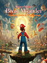 ŷKoboŻҽҥȥ㤨Super Mario Bros. Wonder: Complete Guide & WalkthroughŻҽҡ[ Vanessa J. Barnum ]פβǤʤ1,334ߤˤʤޤ