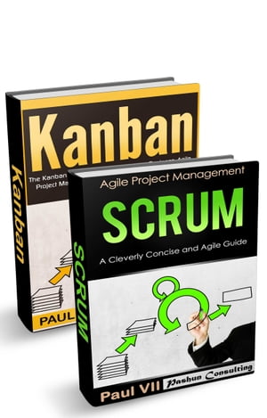 Agile Product Management: Scrum: A Cleverly Concise Agile Guide & Kanban: The Kanban guide, 2nd Edition