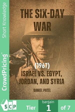 The Six-Day War: (1967) - Israel vs. Egypt, Jordan, and Syria