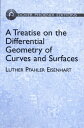 A Treatise on the Differential Geometry of Curves and Surfaces【電子書籍】 Luther Pfahler Eisenhart