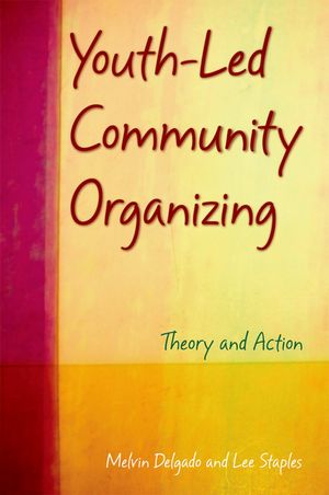 楽天楽天Kobo電子書籍ストアYouth-Led Community Organizing Theory and Action【電子書籍】[ Melvin Delgado ]