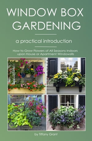 Window Gardening - A Practical Introduction How 