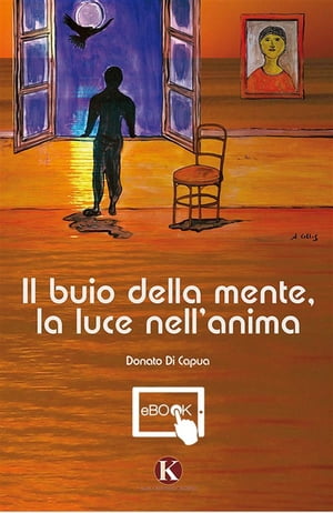 Il buio della mente, la luce nell'anima【電子書籍】[ Di Capua ]