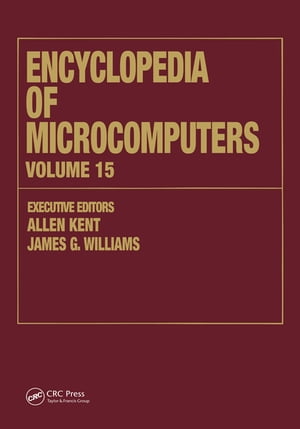 Encyclopedia of Microcomputers Volume 15 - Repor