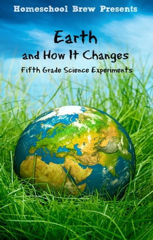 Earth and How It Changes