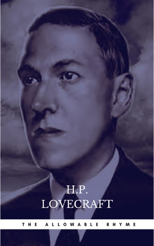 The Allowable Rhyme【電子書籍】[ H.P. Lovecraft ]