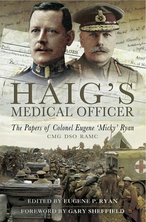 ŷKoboŻҽҥȥ㤨Haig's Medical Officer The Papers of Colonel Eugene 'Micky' Ryan CMG DSO RAMCŻҽҡ[ Gary Sheffield ]פβǤʤ18ߤˤʤޤ