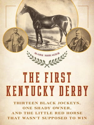 The First Kentucky Derby