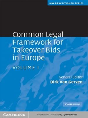 Common Legal Framework for Takeover Bids in Europe: Volume 1