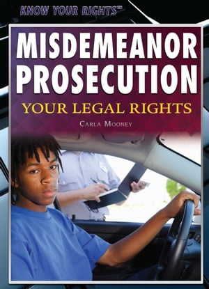 Misdemeanor Prosecution Your Legal Rights