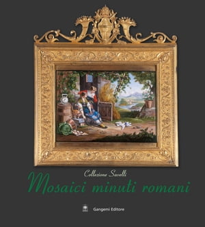 Mosaici minuti romani. Collezione Savelli