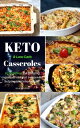 Keto Casserole Keto Casserole Cookbook: 65 delic