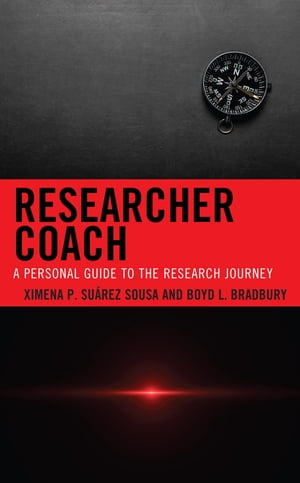 Researcher Coach A Personal Guide to the Research JourneyŻҽҡ[ Ximena P. Suarez-Sousa ]