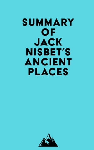 Summary of Jack Nisbet's Ancient PlacesŻҽҡ[ ? Everest Media ]