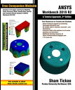 ANSYS Workbench 2019 R2: A Tutorial Approach, 3rd Edition【電子書籍】 Sham Tickoo