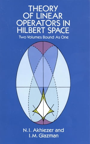 Theory of Linear Operators in Hilbert Space･･･