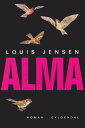 Alma【電子書籍】[ Louis Jensen ]