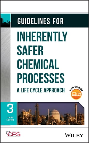 Guidelines for Inherently Safer Chemical Processes