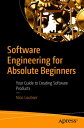 Software Engineering for Absolute Beginners Your