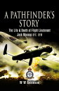 A Pathfinder's Story The Life and Death of Flight Lieutenant Jack Mossop DFC* DF...