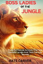 BOSS LADIES OF THE JUNGLE Powerful Female Animals That Rule The Wild Jungle And ...