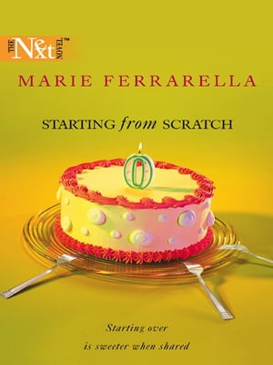 Starting from Scratch【電子書籍】[ Marie Ferrarella ]