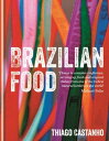 Brazilian Food【電子書籍】 Thiago Castanho