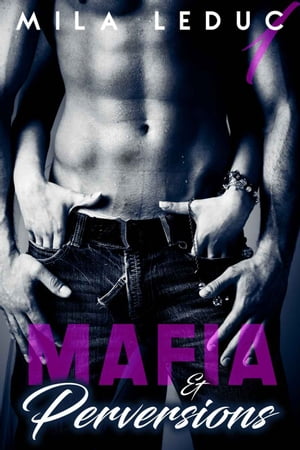 Mafia & Perversions - TOME 1