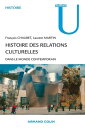 Histoire des relations culturelles dans le monde contemporain【電子書籍】 Laurent Martin