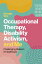 Occupational Therapy, Disability Activism, and Me