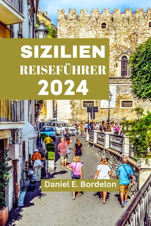 SIZILIEN REISEFÜHRER 2024