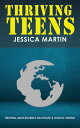 Thriving Teens - Helping Adolescents Navigate a Digital World【電子書籍】[ Jessica Mar...
