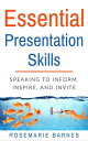 Essential Presentation Skills【電子書籍】 Rosemarie Barnes