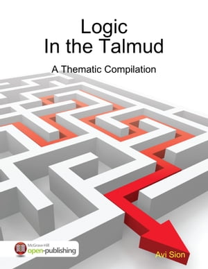 Logic In the Talmud: A Thematic Compilation