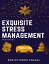 Exquisite Stress ManagementŻҽҡ[ Ranjot Singh Chahal ]