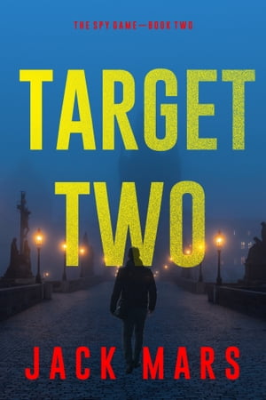 Target Two (The Spy GameーBook #2)