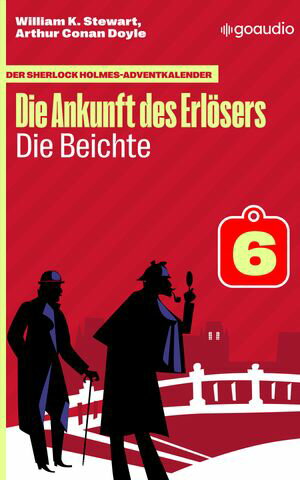 ŷKoboŻҽҥȥ㤨Die Beichte Der Sherlock Holmes-Adventkalender - Die Ankunft des Erl?sers, Folge 6Żҽҡ[ William K. Stewart ]פβǤʤ100ߤˤʤޤ