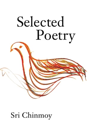 Selected PoetryŻҽҡ[ Sri Chinmoy ]