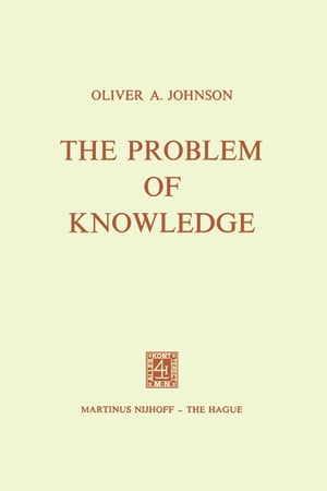 The Problem of Knowledge Prolegomena to an Epistemology