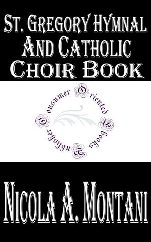 St. Gregory Hymnal and Catholic Choir Book【電