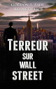 Terreur Sur Wall Street【電子書籍】 Kenneth Eade