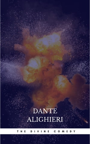 The Divine Comedy: Inferno; Purgatorio; ParadisoŻҽҡ[ Dante Alighieri ]