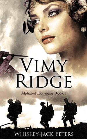 ŷKoboŻҽҥȥ㤨Vimy Ridge - Alphabet Company - Book 1 An Action-Adventure World War 1 Series, #1Żҽҡ[ Whiskey-Jack Peters ]פβǤʤ450ߤˤʤޤ