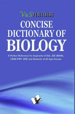Concise Dictionary Of Biology Important terms used in Biology and their accurate explanation【電子書籍】[ Dr. Sudhir Dawra ]
