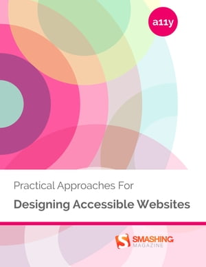 Practical Approaches For Designing Accessible Websites