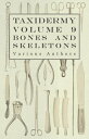 ŷKoboŻҽҥȥ㤨Taxidermy Vol. 9 Bones and Skeletons - The Collection, Preparation and Mounting of BonesŻҽҡ[ Various ]פβǤʤ748ߤˤʤޤ