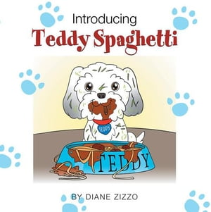 Introducing Teddy Spaghetti【電子書籍】 Diane Zizzo